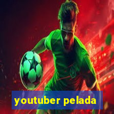 youtuber pelada